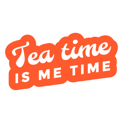 Tea time is me time lettering PNG Design
