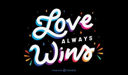Love always wins lettering design