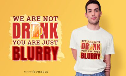 Diseño borroso de la camiseta de la cita borracha Diseño borroso de la camiseta de la cita borracha