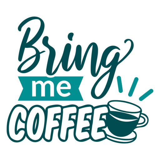 Download Bring Me Coffee Design Lettering Transparent Png Svg Vector File