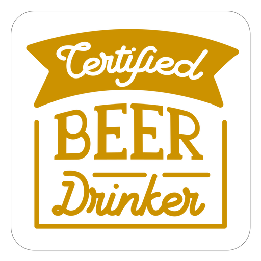 Certified beer drinker square coaster design PNG Design