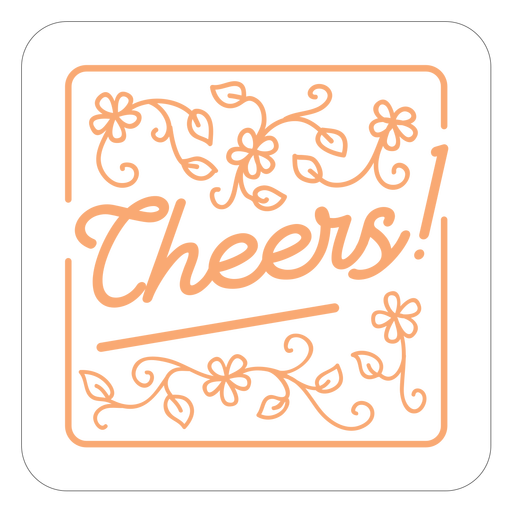 Cheers floral square coaster design PNG Design