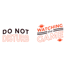 Do not disturb watching game quote PNG Design