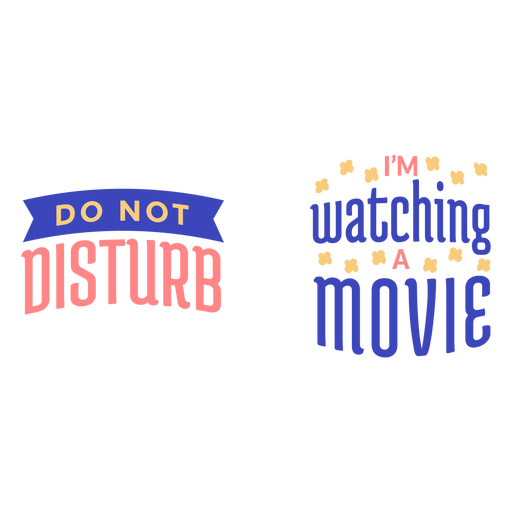 Do not disturb watching movie quote PNG Design