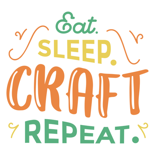 Eat Sleep Craft Lettering Phrase Transparent Png Svg Vector File