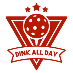 Distintivo de triângulo de pickleball Dink o dia todo Desenho PNG
