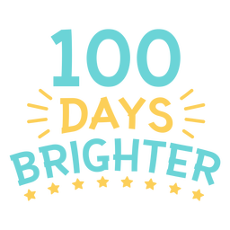 Stars 100 days brighter chool lettering Transparent PNG