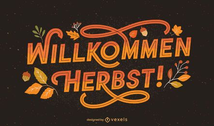 welcome autumn german lettering welcome autumn german lettering