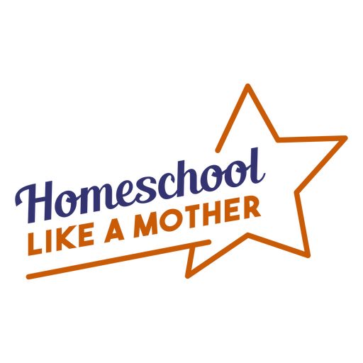 Homeschool like mother lettering banner star PNG Design