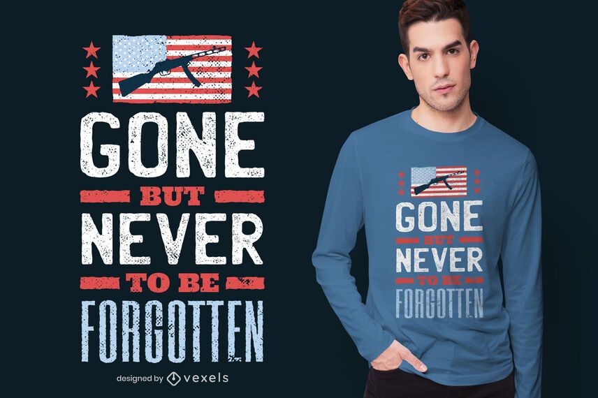Gone but never forgotten t-shirt design Gone but never forgotten t-shirt design