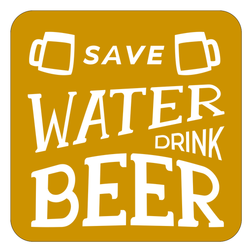 Ahorrar agua beber cerveza posavasos Diseño PNG
