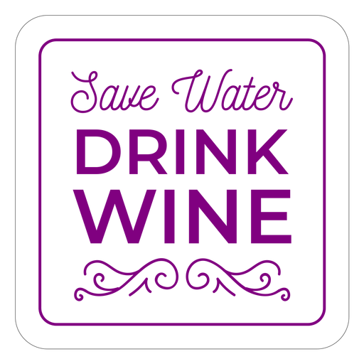 Sparen Sie Wasser trinken Weinuntersetzer PNG-Design