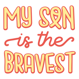 Hijo es más valiente cotización de apoyo al cáncer Diseño PNG