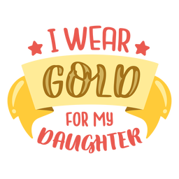 Wear gold for daughter cancer support quote PNG Design
