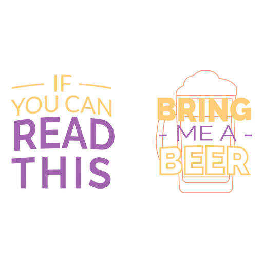 Sie k?nnen dieses Bring Beer Zitat lesen PNG-Design