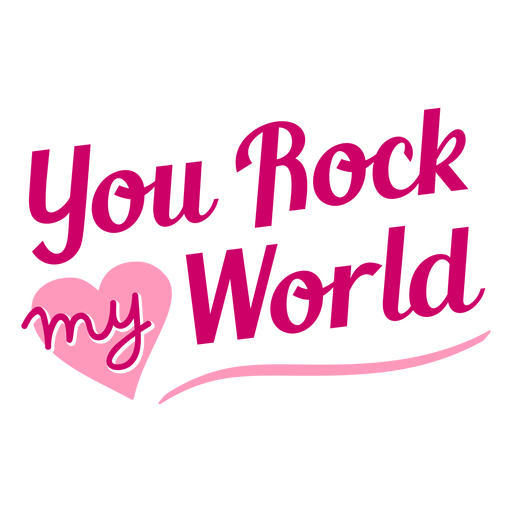 You rock my world valentine lettering design - Transparent PNG &amp; SVG