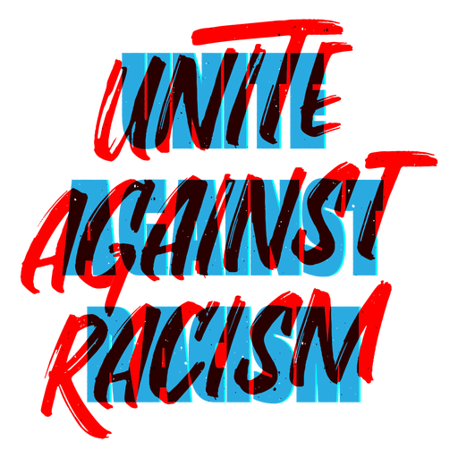 Unite against racism lettering PNG Design