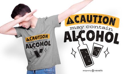 Alcohol Caution T-shirt Design Alcohol Caution T-shirt Design