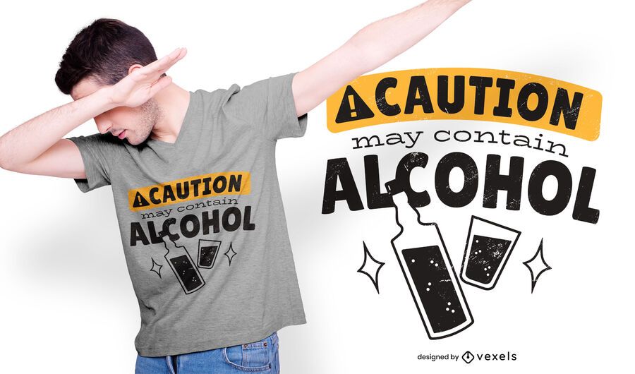 Alcohol Caution T-shirt Design Alcohol Caution T-shirt Design