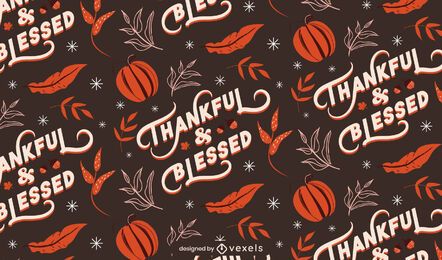 Thankful blessed thanksgiving pattern Thankful blessed thanksgiving pattern