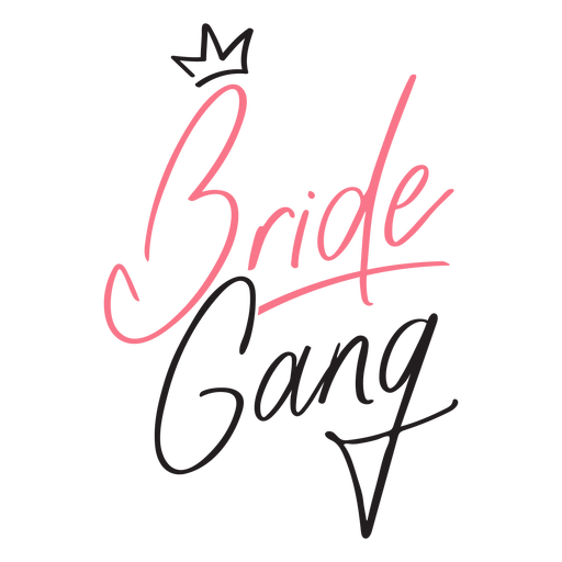Bride gang quote crown - Transparent PNG & SVG vector file
