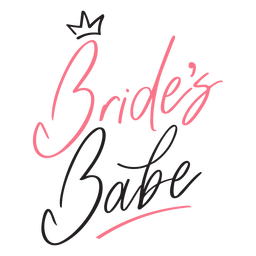Brides babe crown quote PNG Design