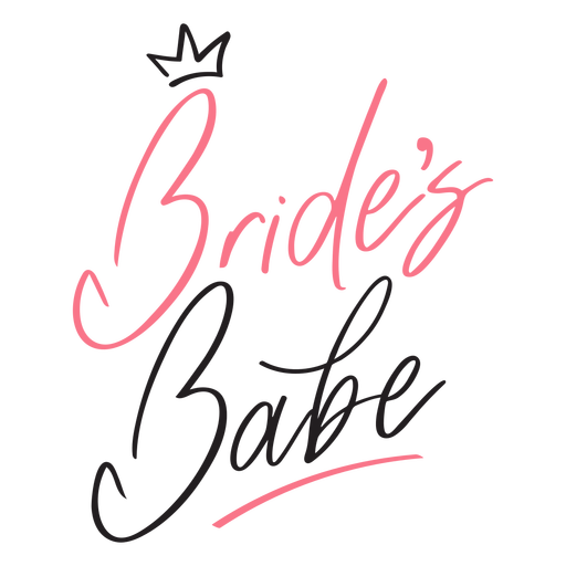 Brides babe crown quote - Transparent PNG & SVG vector file