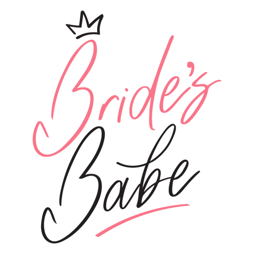 Brides babe crown quote PNG Design