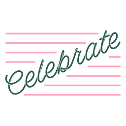 Celebrate quote italics stripes PNG Design