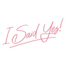 Ich sagte ja Hochzeitszitat PNG-Design