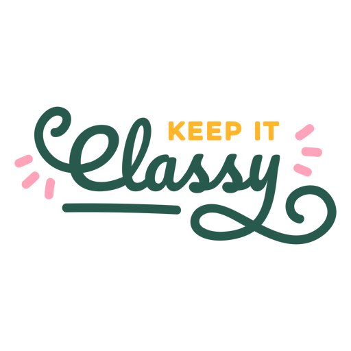 Keep it classy quote PNG Design