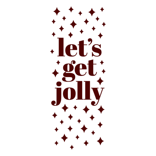 Let's get jolly wine lettering PNG Design