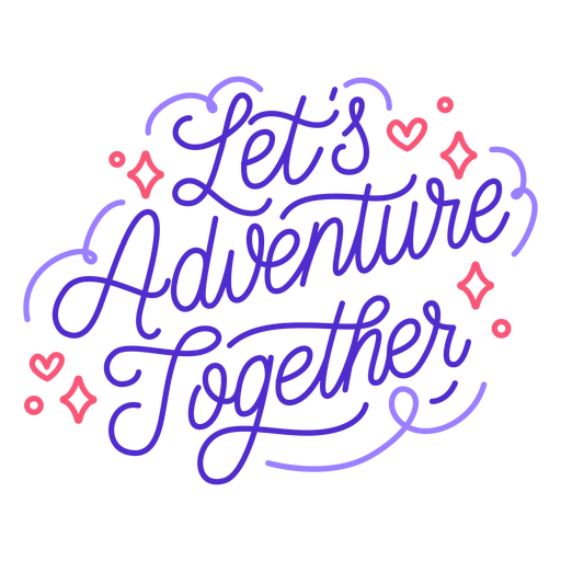 Lets adventure together quote PNG Design