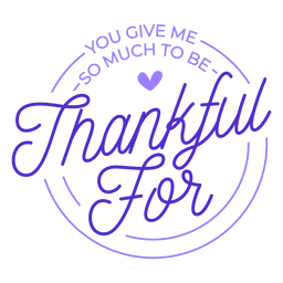 Thankful for lettering sentiments PNG Design