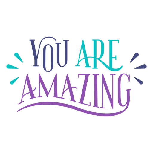 You are amazing quote PNG Design