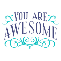 You Are Awesome Lettering Design PNG & SVG Design For T-Shirts