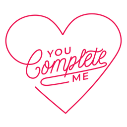 You complete me heart lettering