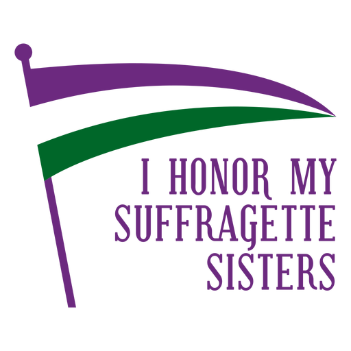 Ich ehre den Schriftzug meiner Suffragettenschwester PNG-Design