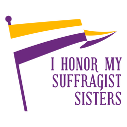 I honor my suffragist sister lettering PNG Design