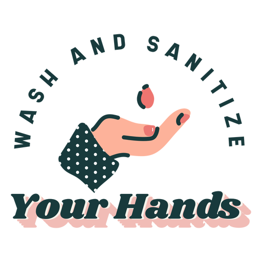 Wash and sanitize your hands lettering PNG Design