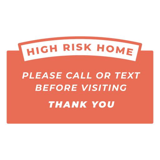 High risk home covid sign PNG Design