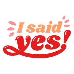 Eu disse sim design brilhante Desenho PNG