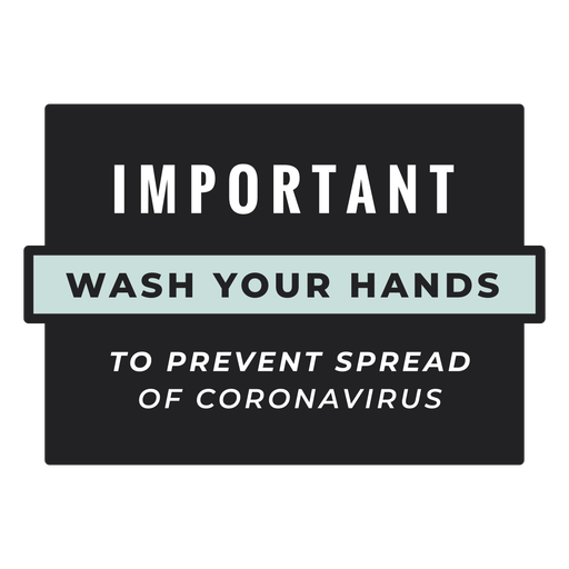 Wichtig waschen Sie Ihre Hände covid Zeichen PNG-Design