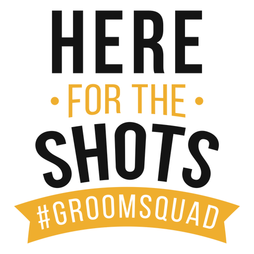 Shots groom squad lettering PNG Design