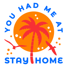 Stay home tropical sunset badge Stay home tropical sunset badge
