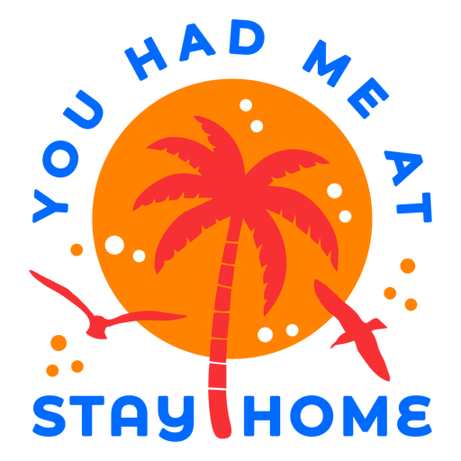 Insignia del atardecer tropical Stay Home Diseño PNG