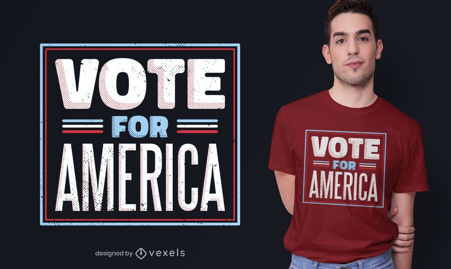Vote for america t-shirt design Vote for america t-shirt design