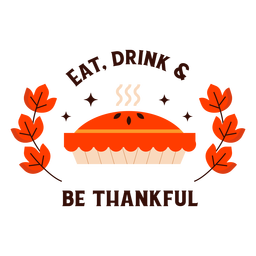 Comer beber e agradecer o distintivo Transparent PNG