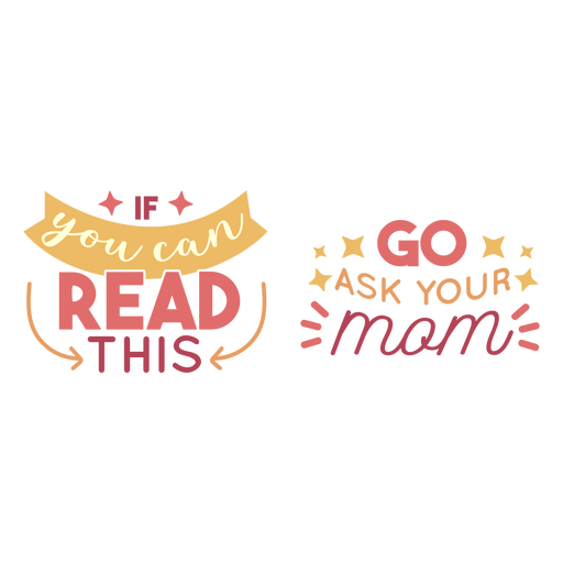 Download Go ask your mom lettering - Transparent PNG & SVG vector file