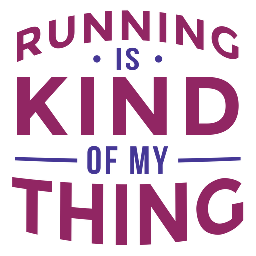 Running kind of my thing lettering PNG Design